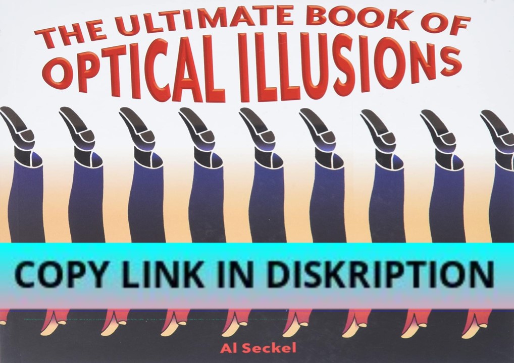 PDF Read Online The Ultimate Book of Optical Illusions
