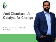 Amit Chauhan -A Catalyst for Change