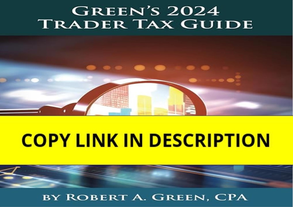 Download⚡️(PDF)❤️ Green's 2024 Trader Tax Guide
