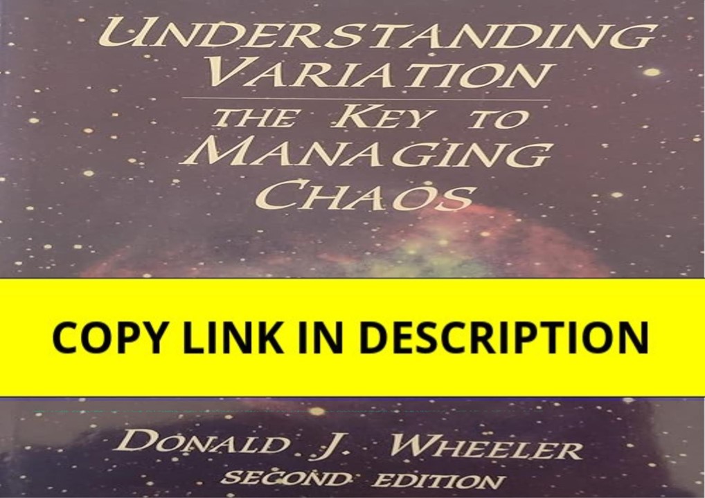 (DOWNLOAD) Understanding Variation: The Key to Managing Chaos