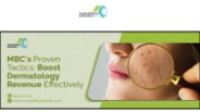 MBC's Proven Tactics: Boost Dermatology Revenue Effectively!