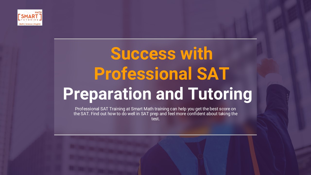 Success with Professional SAT Preparation and Tutoring