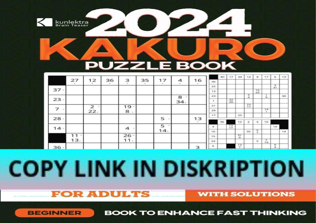 PDF/DOWNLOAD Kunlektra Brain Teaser 9 x 9 Kakuro Puzzle Book