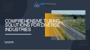 Comprehensive Tubing Solutions for Diverse Industries
