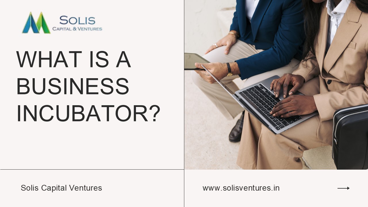 What is a Business Incubator