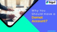 Why You Should Have a Demat Account? Bigul