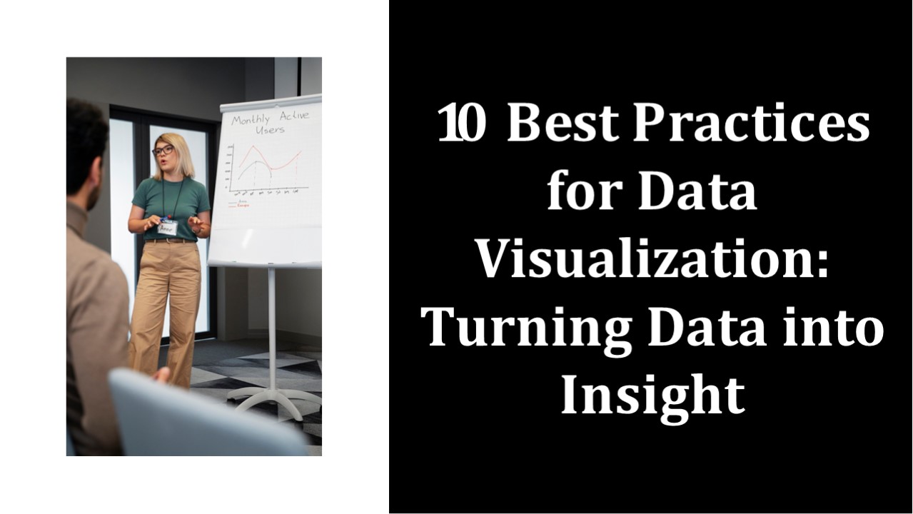 PPT – 10 Best Practices for Data Visualization: Turning Data into ...