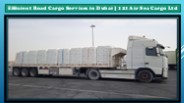 Efficient Road Cargo Services in Dubai