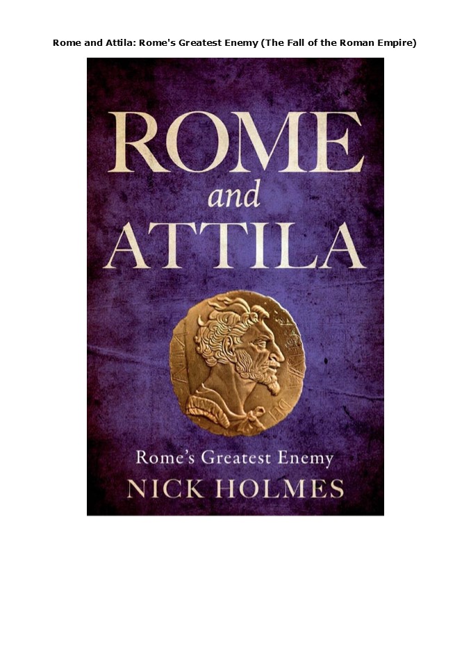 READ [PDF] Rome and Attila: Rome's Greatest Enemy (The Fall of the ...