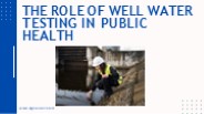 The Role of Well Water Testing in Public Health