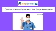 Creative Tips to Personalize Badge Accessories for Healthcare Staff