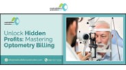 Unlock Hidden Profits: Mastering Optometry Billing