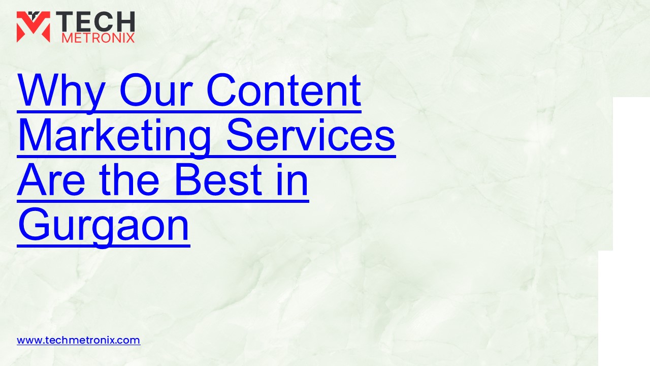 Content Marketing Service Provider in Gurgaon- TechMetronix