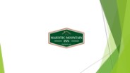 Majestic Mountain Inn Aug 2024