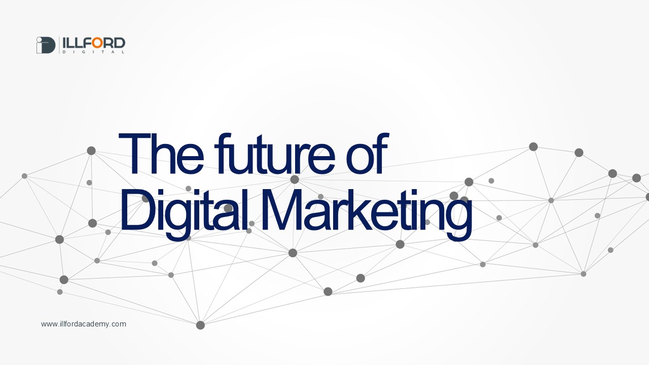 The Future of Digital Marketing