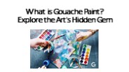 What is Gouache Paint