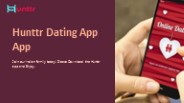 Hunttr Dating App: Find Your Perfect Match Today