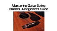 Mastering Guitar String Names: A Beginner's Guide