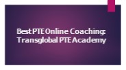 Best PTE Online Coaching: Transglobal PTE Academy