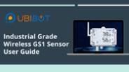 Industrial Grade Wireless GS1 Sensor User Guide