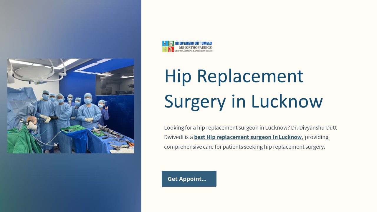 Hip Replacement Surgery in Lucknow | Dr. Divyanshu Dutt Dwivedi