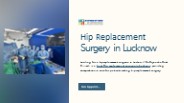 Hip Replacement Surgery in Lucknow | Dr. Divyanshu Dutt Dwivedi