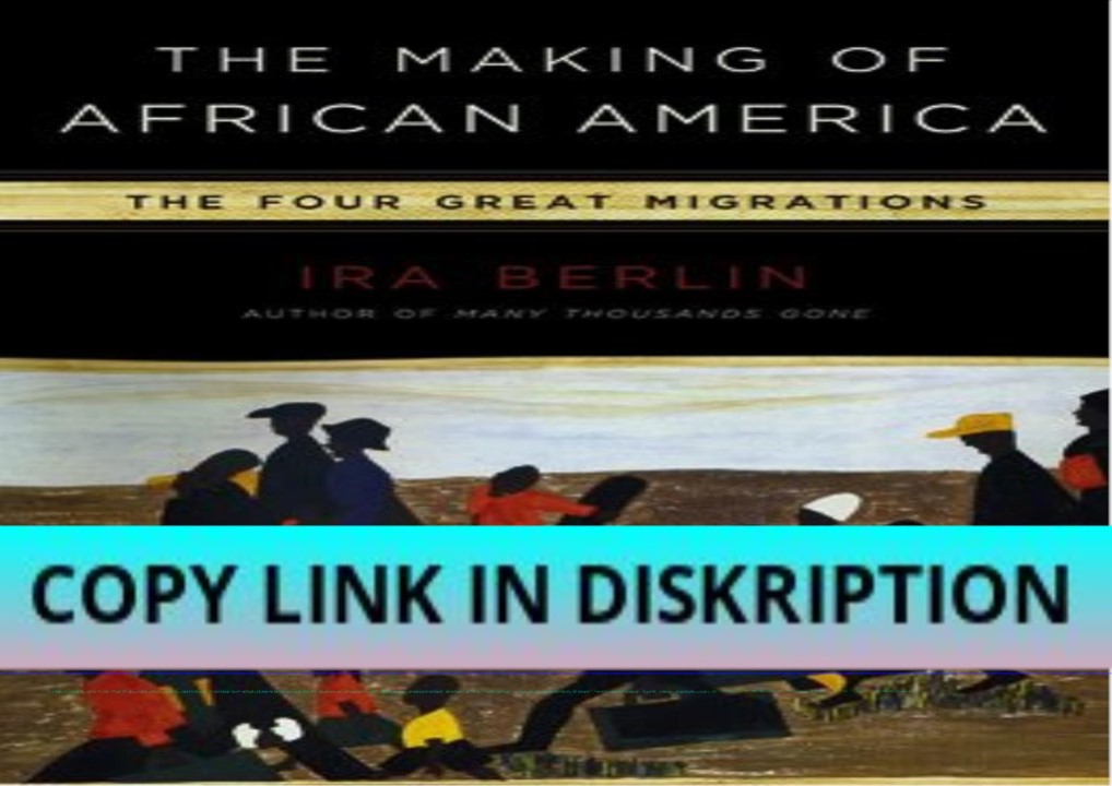 PDF DOWNLOAD FREE The Making of African America: The Four Gr ...