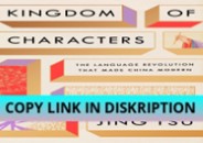 READ DOWNLOAD Kingdom of Characters: The Language Revolution