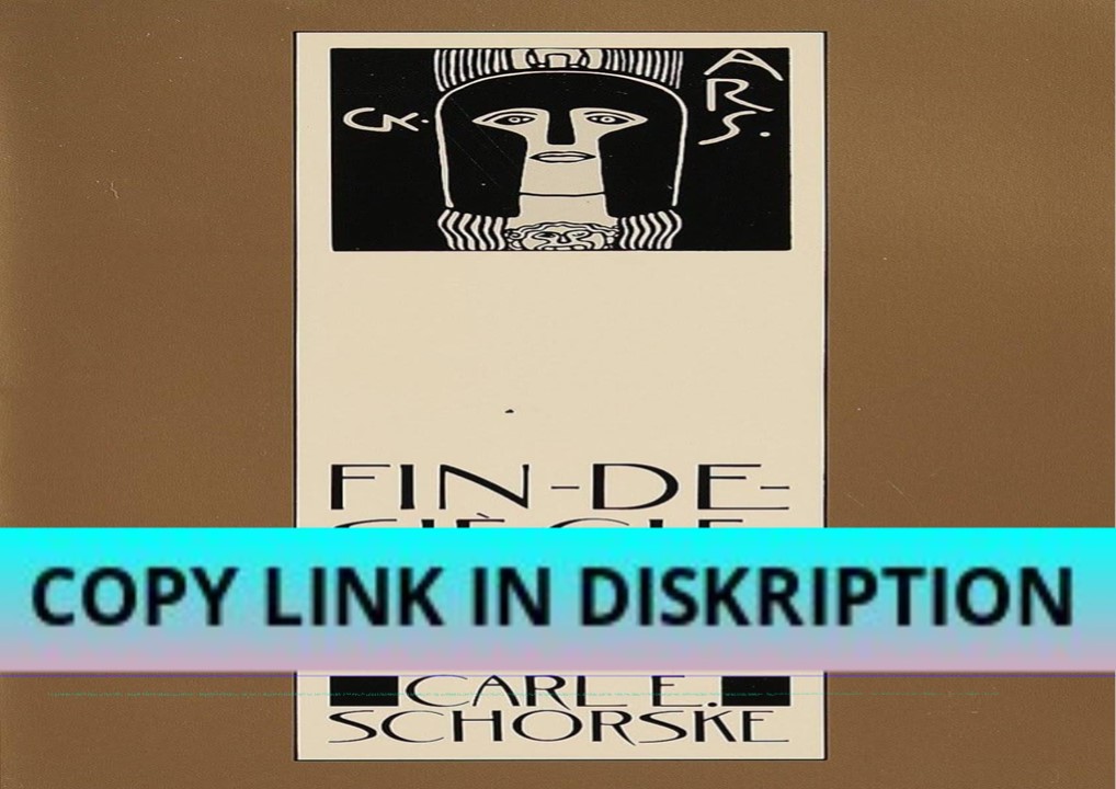 READ [PDF] Fin-De-Siecle Vienna: Politics and Culture (Pulit