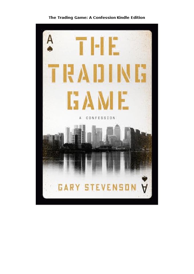 DOWNLOAD(PDF) The Trading Game: A Confession   Kindle Edition