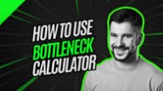 How to Use a Bottleneck Checker in 2024