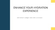 Enhance Your Hydration Experience