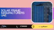 Solar Frame Manufacturers UAE