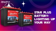 Star Plus Battery- Lighting Up Your Way