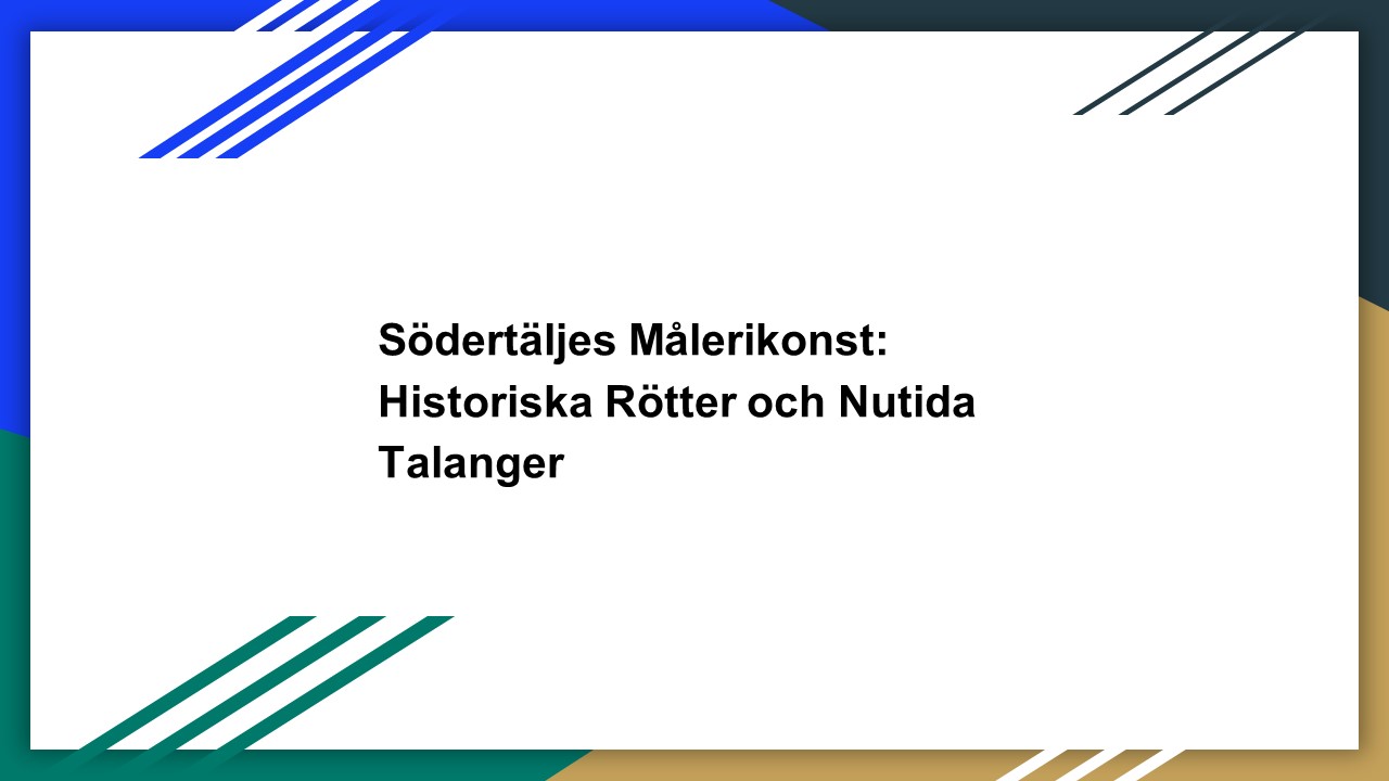 Södertäljes Målerikonst: Historiska Rötter och Nutida Talanger
