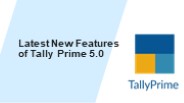 Latest New Features of Tally Prime 5.0 (1)