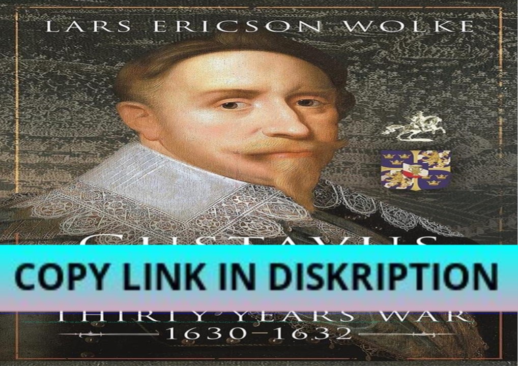 PDF KINDLE DOWNLOAD Gustavus Adolphus, Sweden and the Thirty