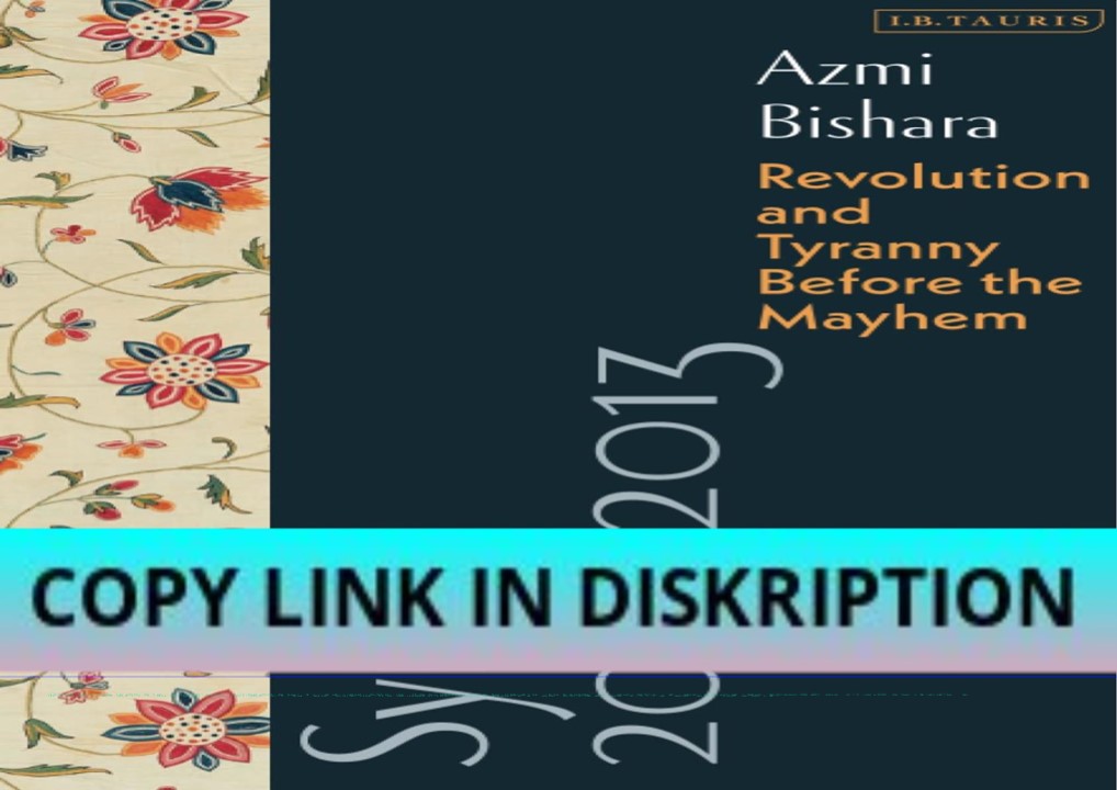 Download [PDF] Syria 2011-2013: Revolution and Tyranny befor