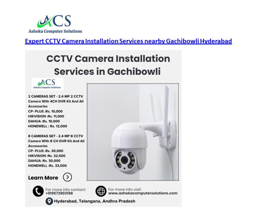 Best CCTV Camera Installation Services nearby Gachibowli Hyderabad