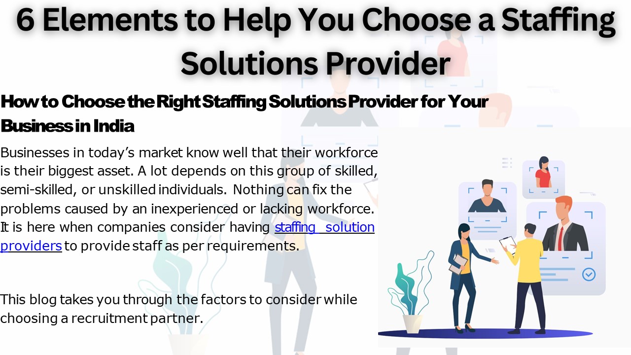 6 Elements to Help You Choose a Staffing Solutions Provider