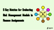 5 Key Metrics for Evaluating Risk Management Models