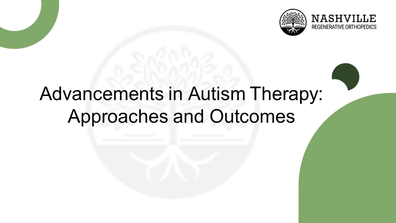 Advancements in Autism Therapy: Approaches and Outcomes (1 ...