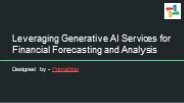 Leveraging Generative AI Services for Financial Forecasting and Analysis