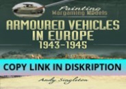 DOWNLOAD/PDF Painting Wargaming Models: Armoured Vehicles in
