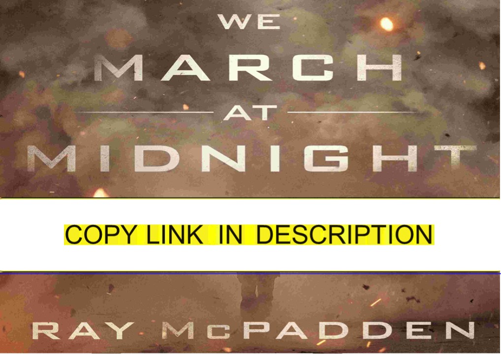 Pdf We March at Midnight: A War Memoir (PDF)