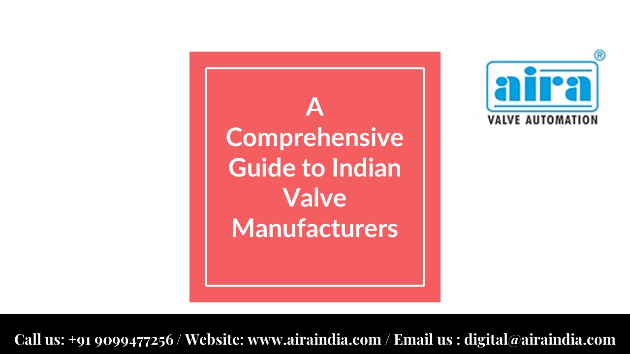 A Comprehensive Guide to Indian Valve Manufacturers