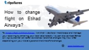 How To Change A Flight On Etihad Airways?
