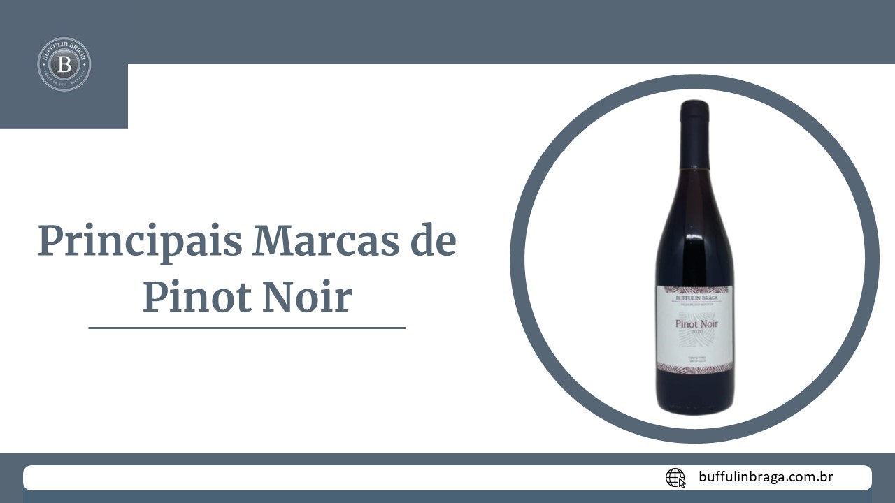 Principais Marcas de Pinot Noir