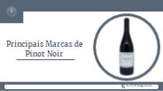 Principais Marcas de Pinot Noir