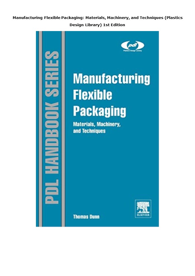 READ Manufacturing Flexible Packaging: Materials, Machinery, and Techniques